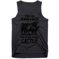 Sorry For What I Said When We Were Working Cattle Farmer Farm Cows Tank Top