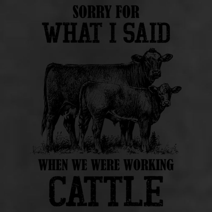 Sorry For What I Said When We Were Working Cattle Farmer Farm Cows Microfiber Hand Towel