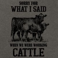 Sorry For What I Said When We Were Working Cattle Farmer Farm Cows Cotton Canvas Backpack