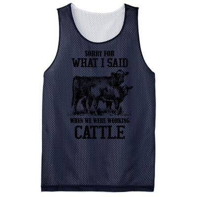 Sorry For What I Said When We Were Working Cattle Farmer Farm Cows Mesh Reversible Basketball Jersey Tank