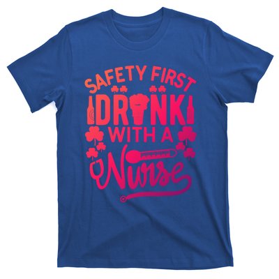 Safety First With A Nurse Gift St Patrick Day Gift T-Shirt