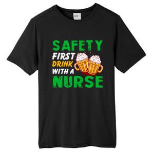 Safety First With A Nurse St Patricks Day Ing Funny Gift Tall Fusion ChromaSoft Performance T-Shirt