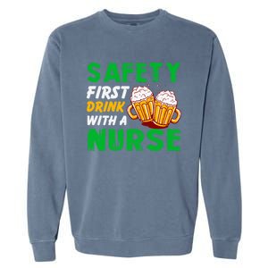 Safety First With A Nurse St Patricks Day Ing Funny Gift Garment-Dyed Sweatshirt