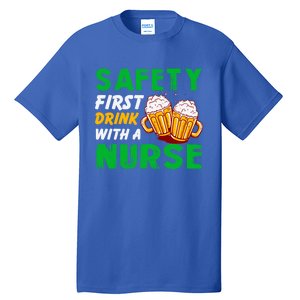 Safety First With A Nurse St Patricks Day Ing Funny Gift Tall T-Shirt