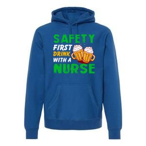 Safety First With A Nurse St Patricks Day Ing Funny Gift Premium Hoodie