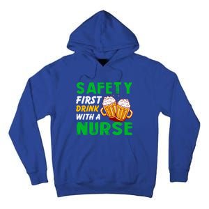 Safety First With A Nurse St Patricks Day Ing Funny Gift Tall Hoodie