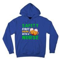 Safety First With A Nurse St Patricks Day Ing Funny Gift Tall Hoodie