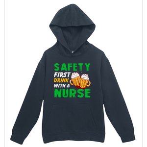 Safety First With A Nurse St Patricks Day Ing Funny Gift Urban Pullover Hoodie