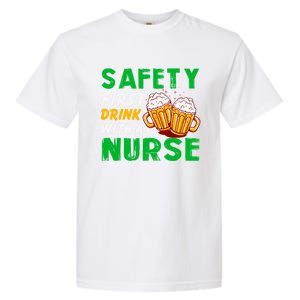 Safety First With A Nurse St Patricks Day Ing Funny Gift Garment-Dyed Heavyweight T-Shirt