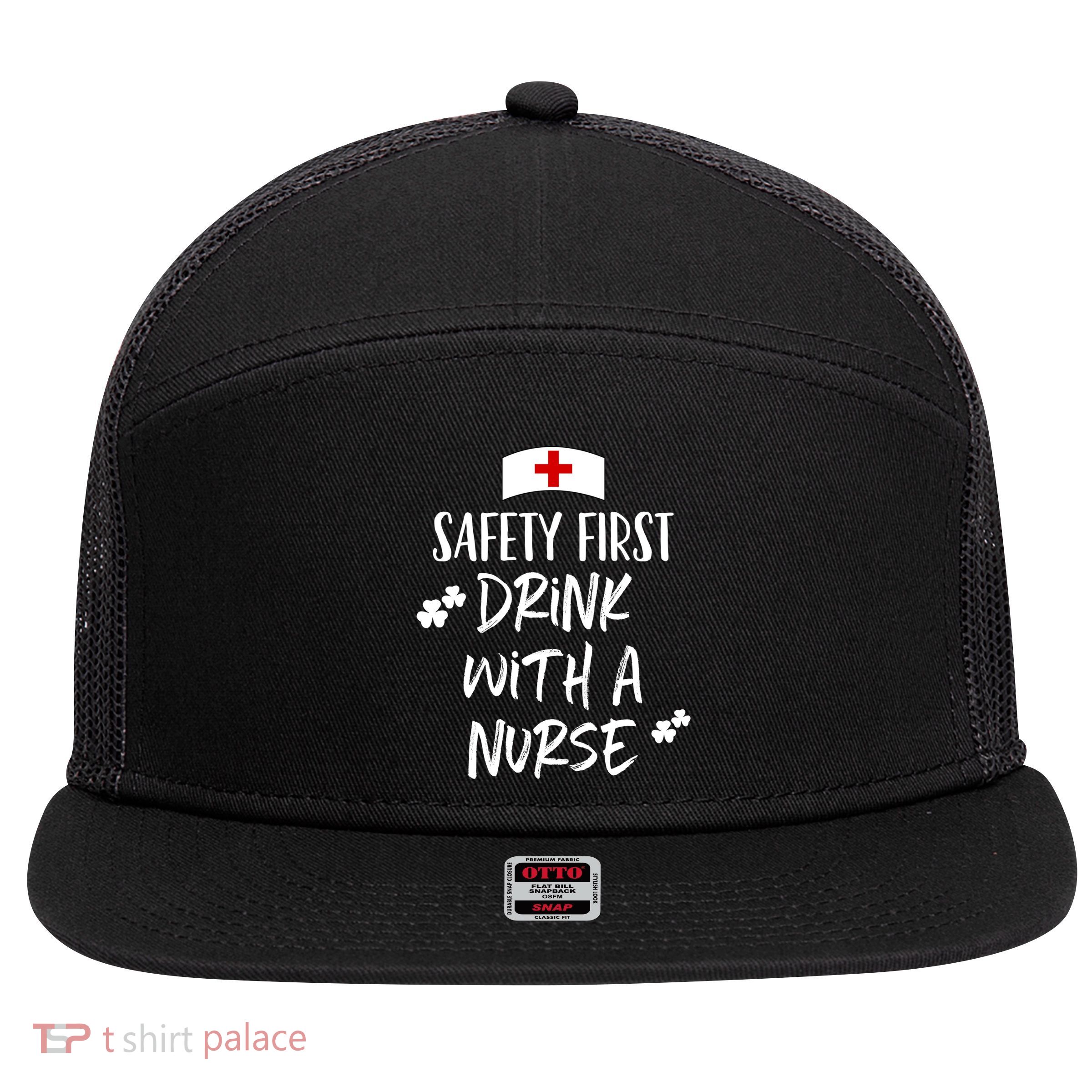 Safety First With A Nurse St Patricks Day Funny Cute Gift 7 Panel Mesh Trucker Snapback Hat
