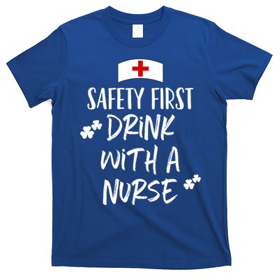 Safety First With A Nurse St Patricks Day Funny Cute Gift T-Shirt