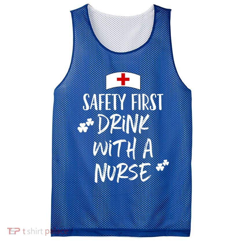 Safety First With A Nurse St Patricks Day Funny Cute Gift Mesh Reversible Basketball Jersey Tank