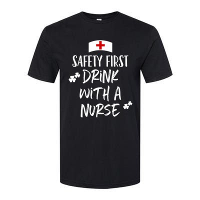 Safety First With A Nurse St Patricks Day Funny Cute Gift Softstyle® CVC T-Shirt