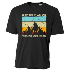 Sorry For What I Said While We Were Hiking Funny Cooling Performance Crew T-Shirt