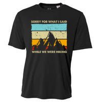 Sorry For What I Said While We Were Hiking Funny Cooling Performance Crew T-Shirt