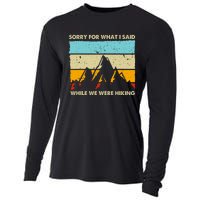 Sorry For What I Said While We Were Hiking Funny Cooling Performance Long Sleeve Crew