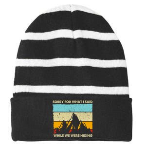 Sorry For What I Said While We Were Hiking Funny Striped Beanie with Solid Band