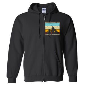 Sorry For What I Said While We Were Hiking Funny Full Zip Hoodie