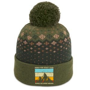 Sorry For What I Said While We Were Hiking Funny The Baniff Cuffed Pom Beanie