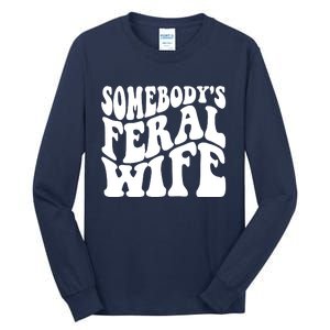 Somebodys Feral Wife Groovy Vibes Saying Hot Momma Tall Long Sleeve T-Shirt