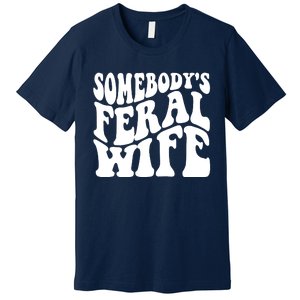 Somebodys Feral Wife Groovy Vibes Saying Hot Momma Premium T-Shirt