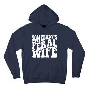 Somebodys Feral Wife Groovy Vibes Saying Hot Momma Tall Hoodie