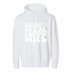 Somebodys Feral Wife Groovy Vibes Saying Hot Momma Garment-Dyed Fleece Hoodie