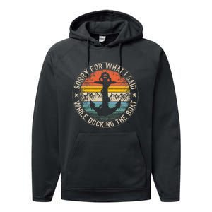 Sorry For What I Said While Docking The Boat Performance Fleece Hoodie