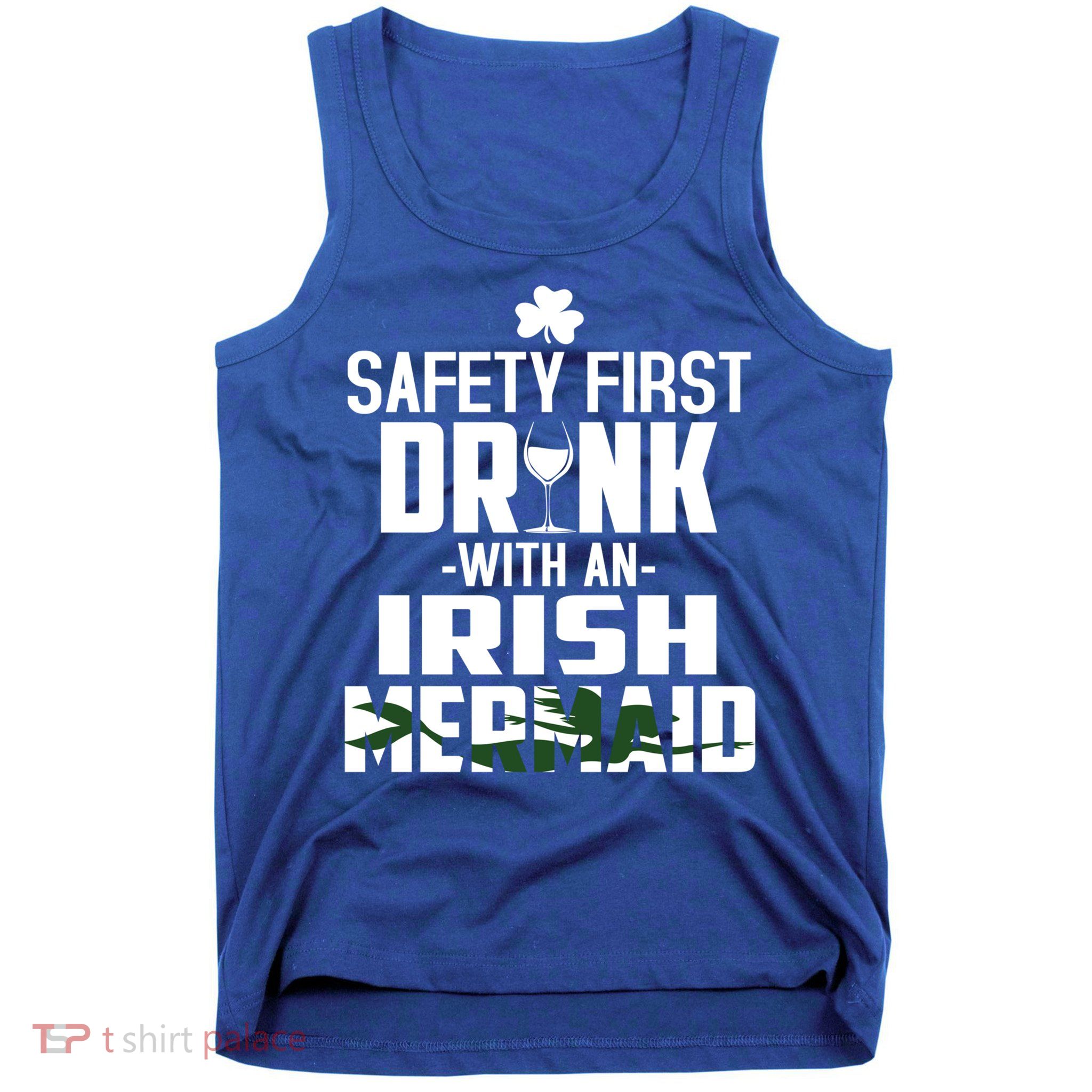 Safety First With An Irish Mermaid Wine Shamrock Gift Tank Top