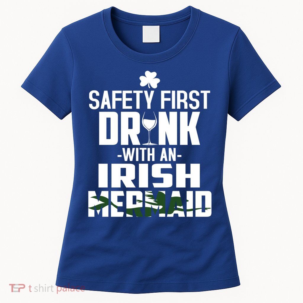 Safety First With An Irish Mermaid Wine Shamrock Gift Womens T-Shirt