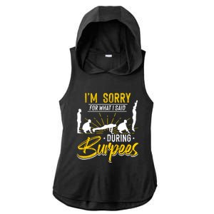 Sorry For What I Said During Burpees Design Cool Gift Ladies PosiCharge Tri-Blend Wicking Draft Hoodie Tank