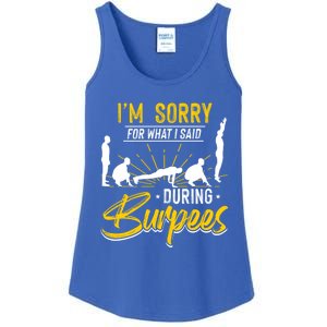 Sorry For What I Said During Burpees Design Cool Gift Ladies Essential Tank