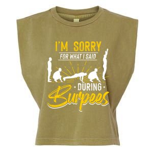 Sorry For What I Said During Burpees Design Cool Gift Garment-Dyed Women's Muscle Tee