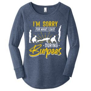 Sorry For What I Said During Burpees Design Cool Gift Women's Perfect Tri Tunic Long Sleeve Shirt