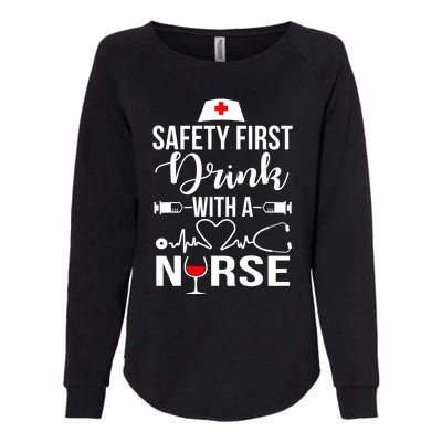 Safety First With A Nurse Tee Humor Nursing Medical Gift Womens California Wash Sweatshirt