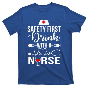 Safety First With A Nurse Tee Humor Nursing Medical Gift T-Shirt