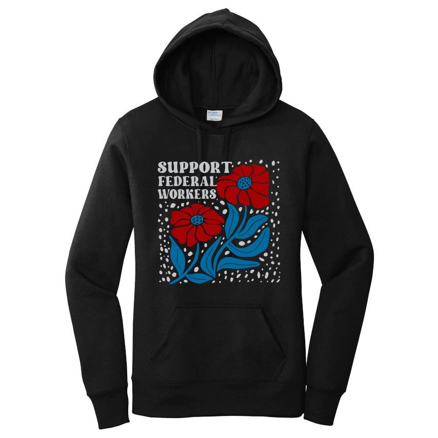 Support Federal Workers  Anti Trump . Women's Pullover Hoodie