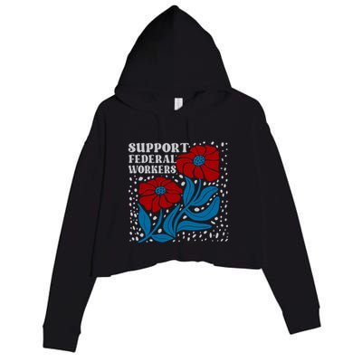 Support Federal Workers  Anti Trump . Crop Fleece Hoodie