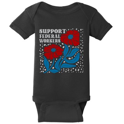 Support Federal Workers  Anti Trump . Baby Bodysuit