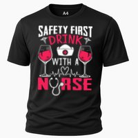 Safety First With A Nurse Week Wine Ers Nursing Cool Gift Cooling Performance Crew T-Shirt