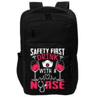 Safety First With A Nurse Week Wine Ers Nursing Cool Gift Impact Tech Backpack