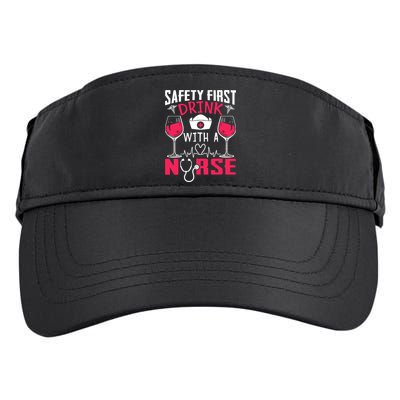 Safety First With A Nurse Week Wine Ers Nursing Cool Gift Adult Drive Performance Visor
