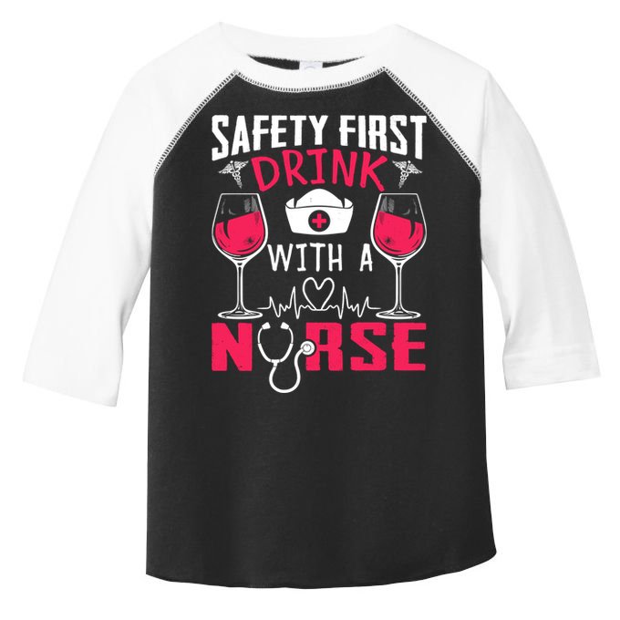 Safety First With A Nurse Week Wine Ers Nursing Cool Gift Toddler Fine Jersey T-Shirt