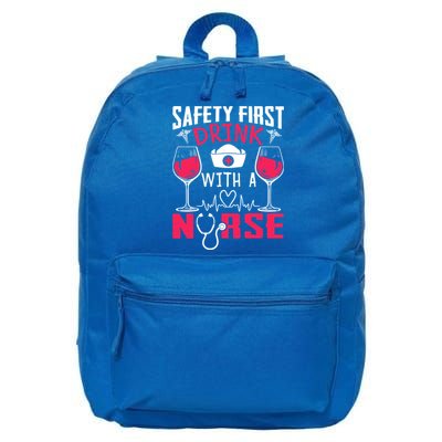 Safety First With A Nurse Week Wine Ers Nursing Cool Gift 16 in Basic Backpack