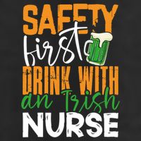 Safety First With Irish Nurse Funny St Patrick's Day Gift Cool Comfort Performance Bucket Hat