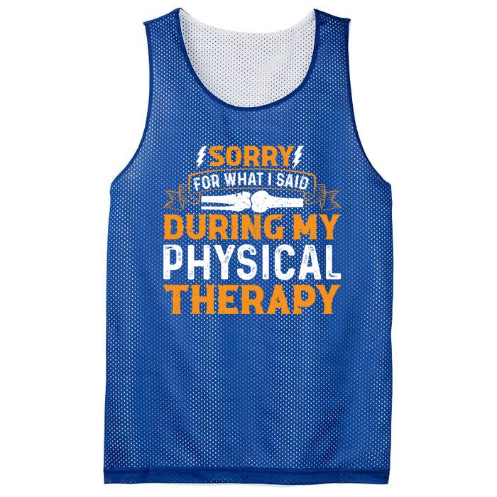 Sorry For What I Said During My Physical Therapy Knee Gift Mesh Reversible Basketball Jersey Tank