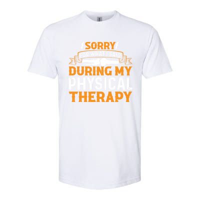 Sorry For What I Said During My Physical Therapy Knee Gift Softstyle CVC T-Shirt