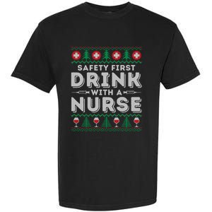 Safety First With Nurse Funny Ugly Christmas Ing Gift Garment-Dyed Heavyweight T-Shirt