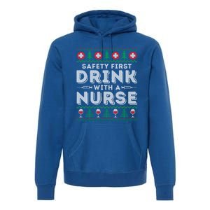 Safety First With Nurse Funny Ugly Christmas Ing Gift Premium Hoodie