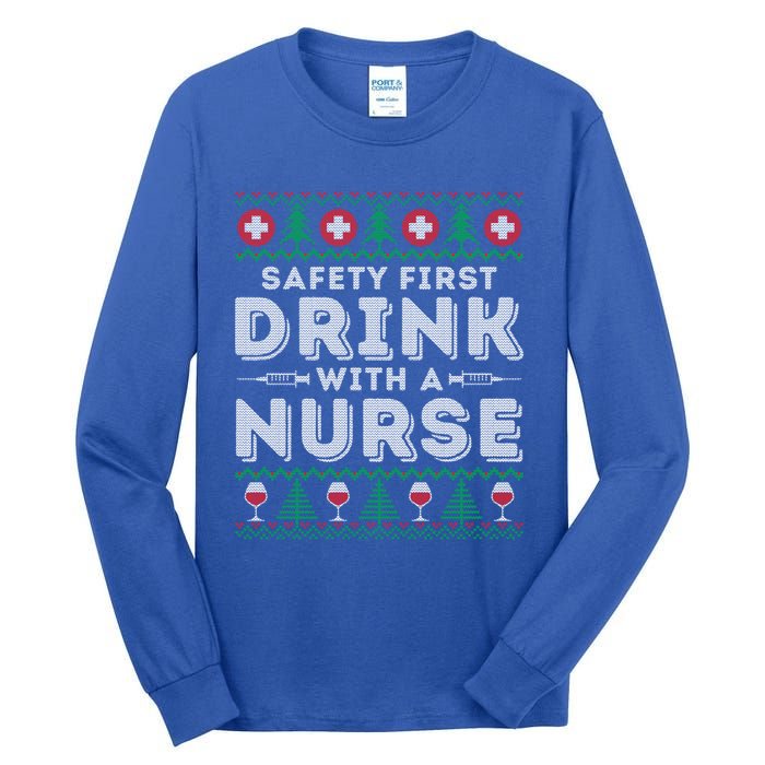 Safety First With Nurse Funny Ugly Christmas Ing Gift Tall Long Sleeve T-Shirt